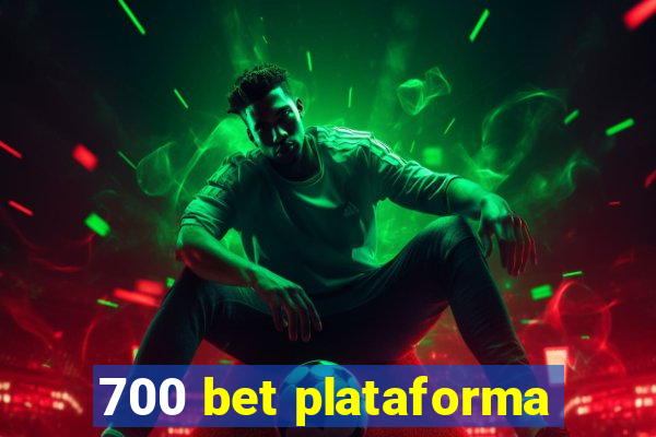 700 bet plataforma